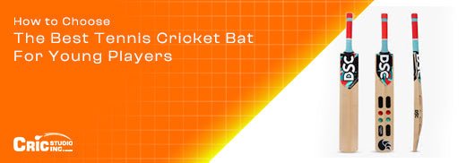 How to Choose the Best Tennis Cricket Bat for Young Players - Cric Studio